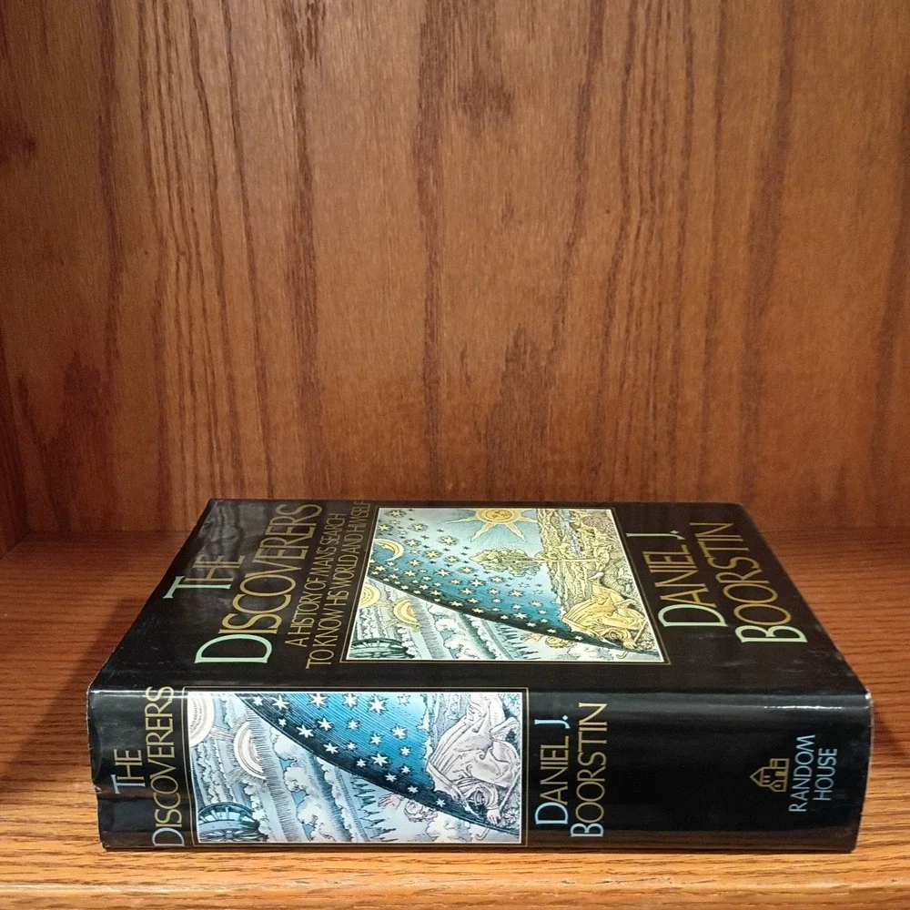 The Discoverers: A History of Man's Search to Know His World and Himself HC